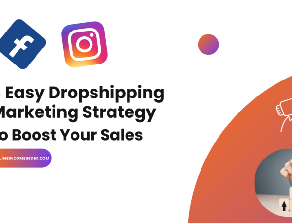 8 Easy Dropshipping Marketing Strategy To Boost Your Sales