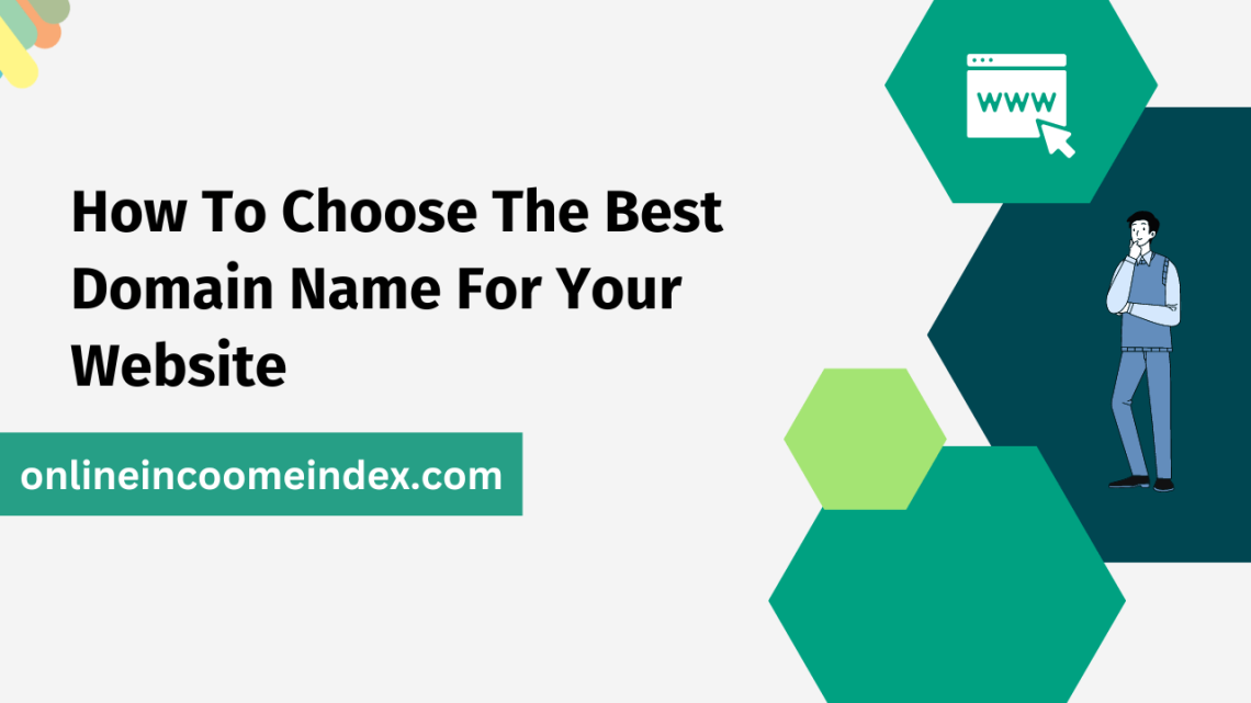 How To Choose The Best Domain Name For Your Website